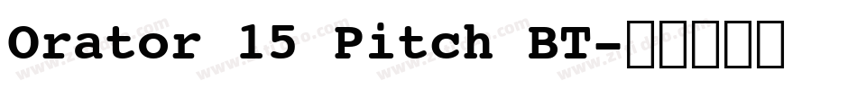 Orator 15 Pitch BT字体转换